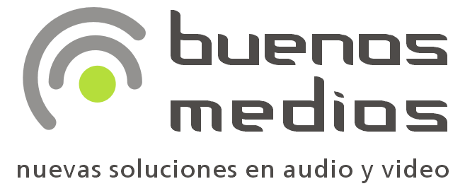 Buenos Medios. Nuevas soluciones en audio y video.